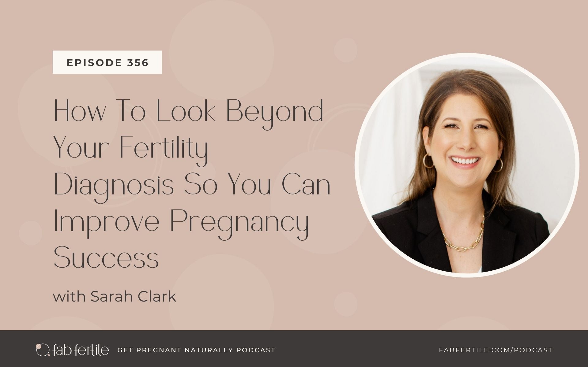 How To Look Beyond Your Fertility Diagnosis So You Can Improve Pregnancy Success
