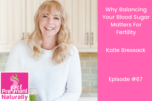 Why Balancing Your Blood Sugar Matters for Fertility