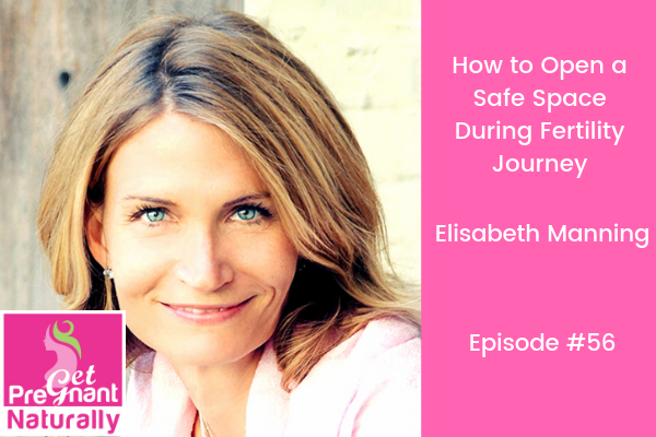 How to Open a Safe Space During Fertility Journey