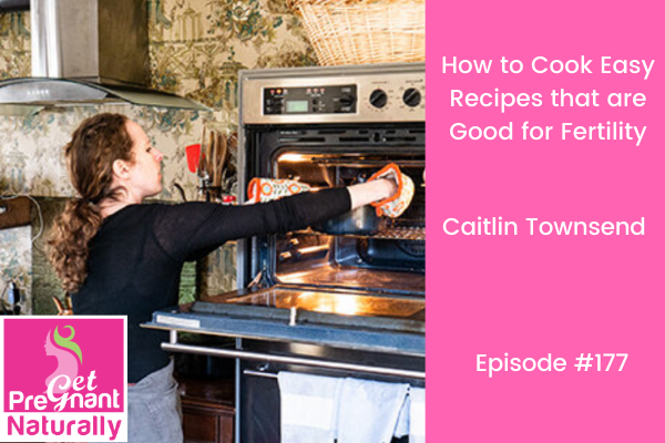 How To Cook Easy Recipes That Are Good For Fertility