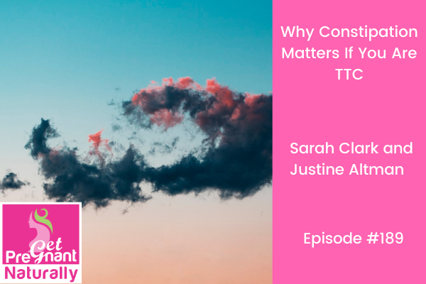 Why Constipation Matters If You are TTC