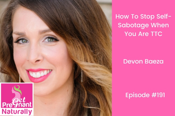 How To Stop Self-Sabotage When You Are TTC
