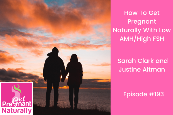 How To Get Pregnant Naturally With Low AMH/High FSH