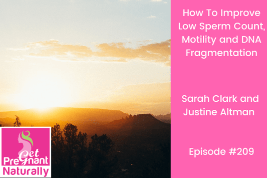 How To Improve Low Sperm Count, Motility and DNA Fragmentation