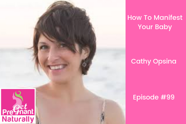 Learn How To Manifest Your Baby