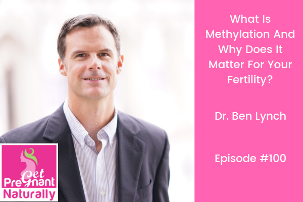 What Is Methylation And Why Does It Matter For Fertility?
