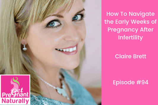 How To Navigate The Early Weeks Of Pregnancy After Infertility