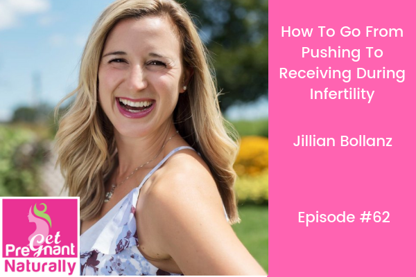 How To Go From Pushing To Receiving During Infertility