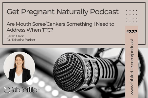 Are Mouth Sores/Cankers Something I Need to Address When TTC?