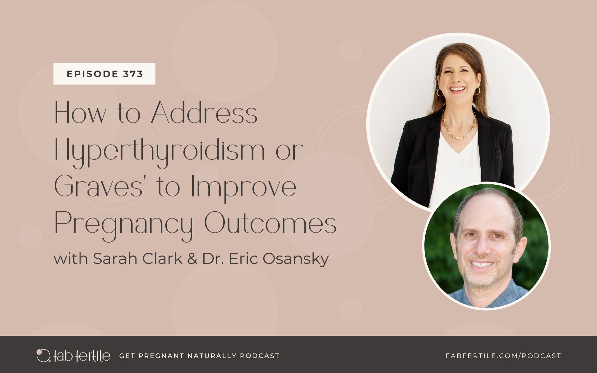How to Address Hyperthyroidism or Graves' to Improve Pregnancy Outcomes with Dr. Eric Osansky