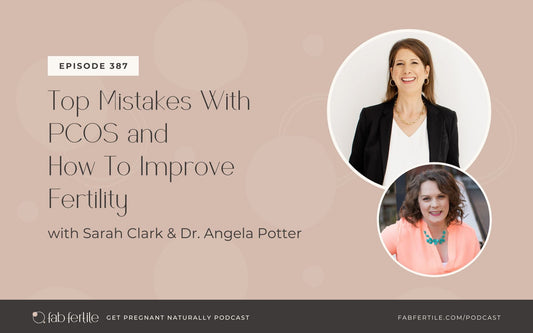 Top Mistakes With PCOS and How To Improve Fertility