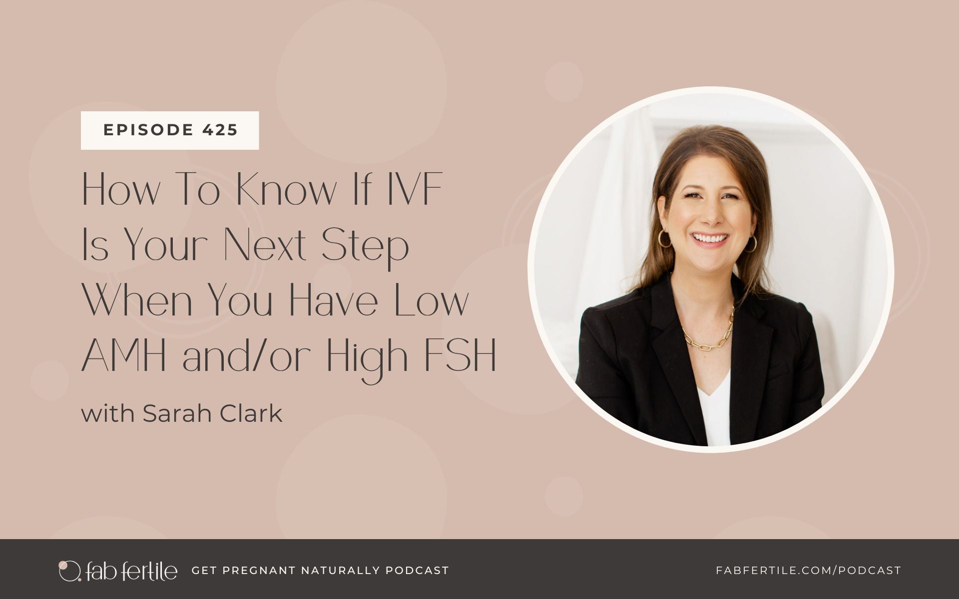 How To Know If IVF Is Your Next Step When You Have Low AMH and/or High FSH