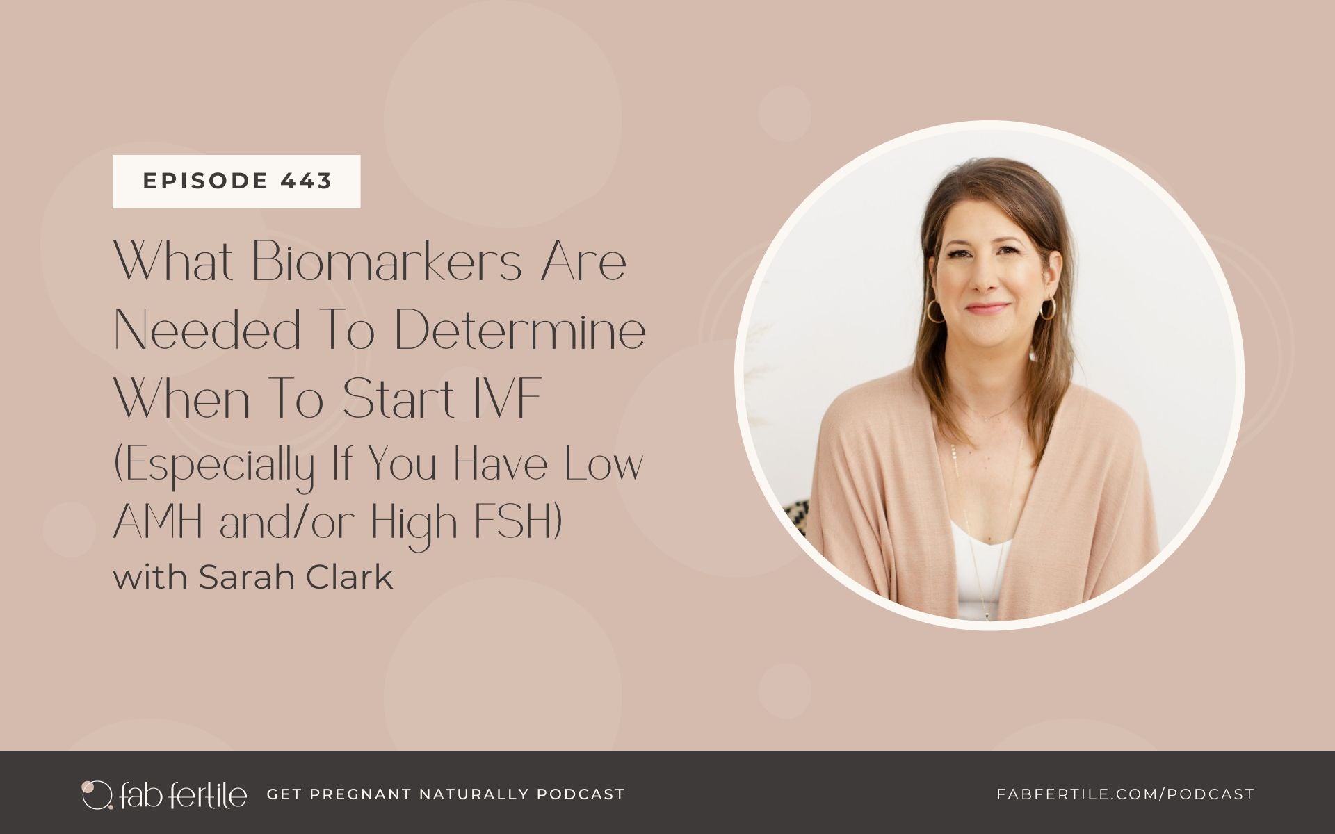 What Biomarkers Are Needed To Determine When To Start IVF (Especially If You Have Low AMH and/or High FSH)