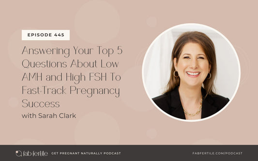 Answering Your Top 5 Questions About Low AMH and High FSH To Fast-Track Pregnancy Success