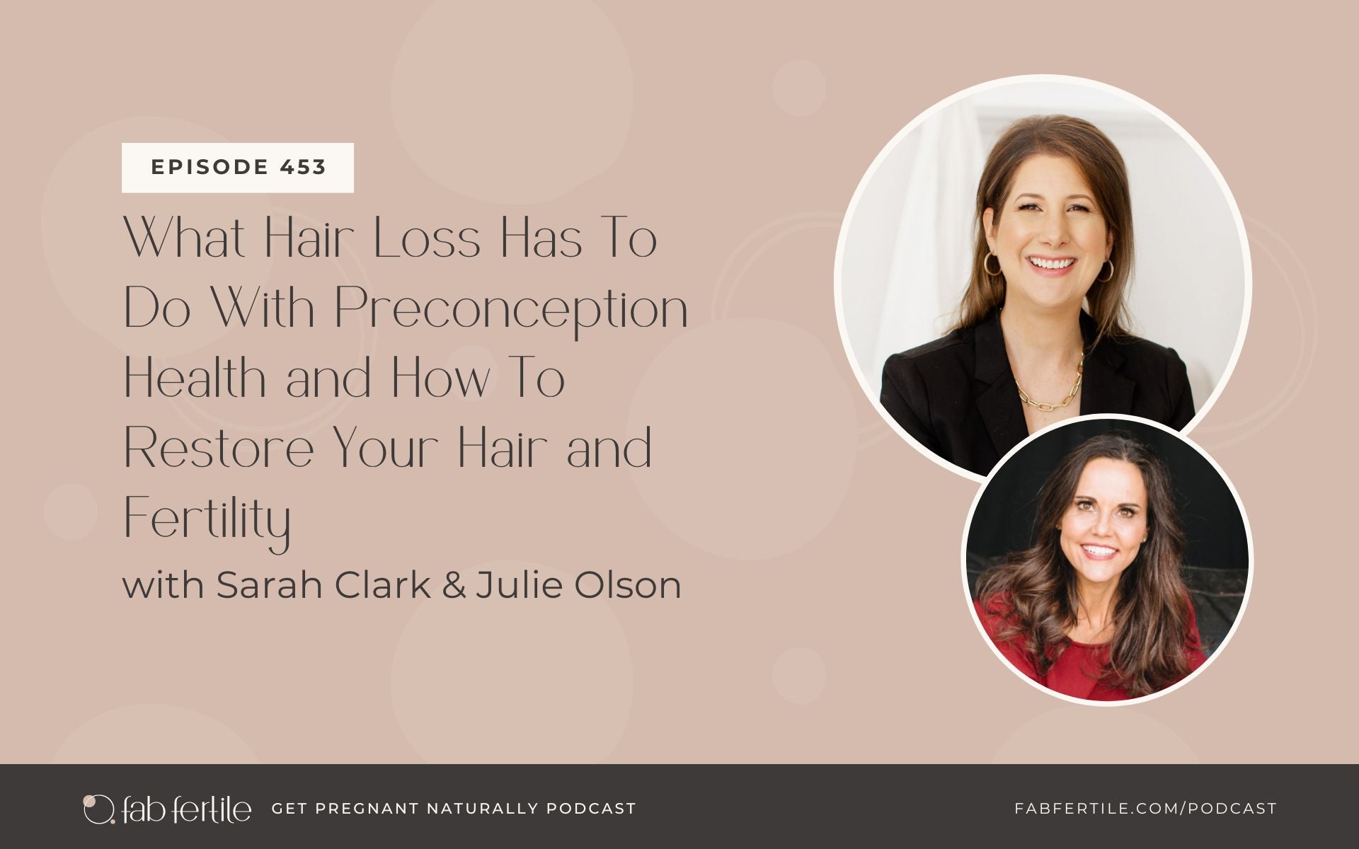 What Hair Loss Has To Do With Preconception Health and How To Restore Your Hair and Fertility with Julie Olson