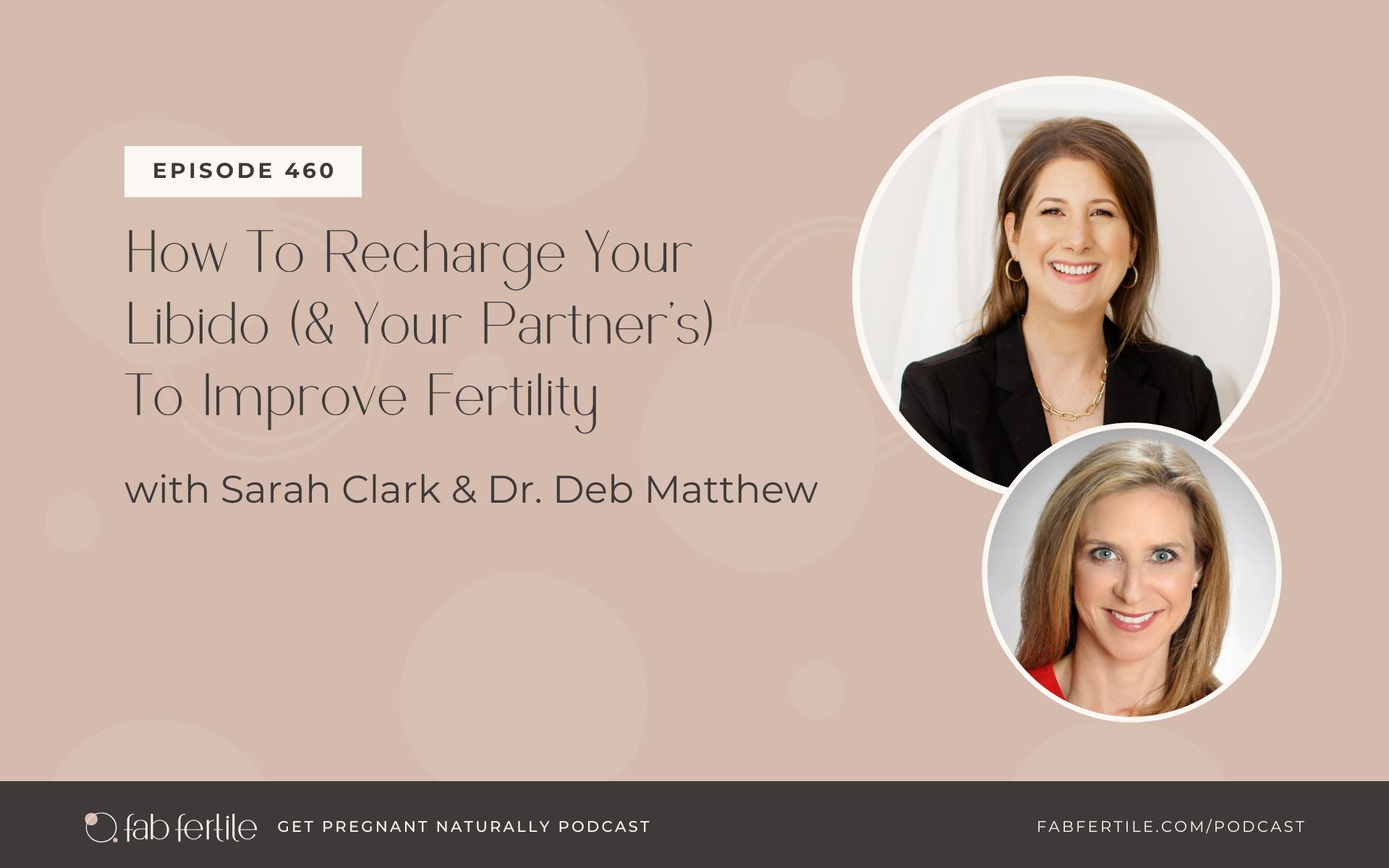 How To Recharge Your Libido (And Your Partner’s) To Improve Fertility with Dr. Deb Matthew