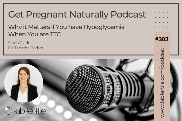 Why it Matters if You have Hypoglycemia When You are TTC