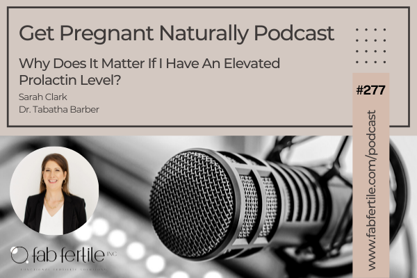Why Does It Matter If I Have An Elevated Prolactin Level?