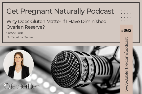 Why Does Gluten Matter If I Have Diminished Ovarian Reserve?