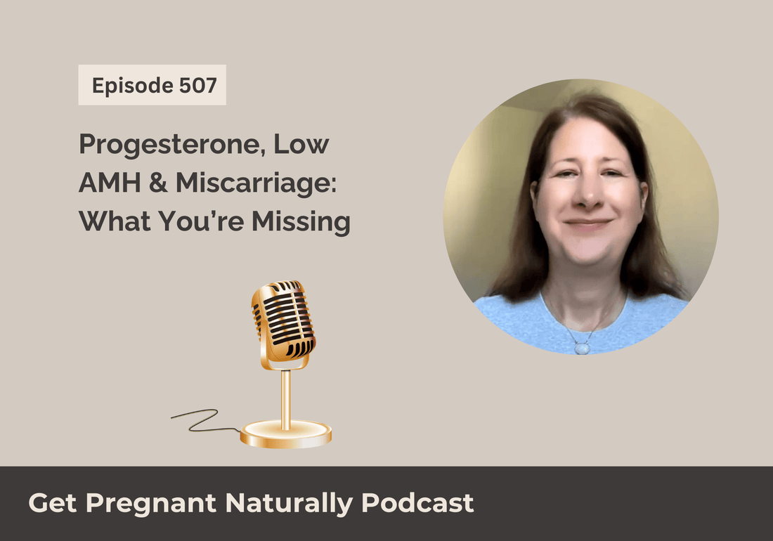 Progesterone, Low AMH & Miscarriage: What You’re Missing