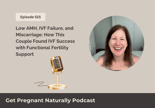 Low AMH, IVF Failure, and Miscarriage: How This Couple Found IVF Success with Functional Fertility Support