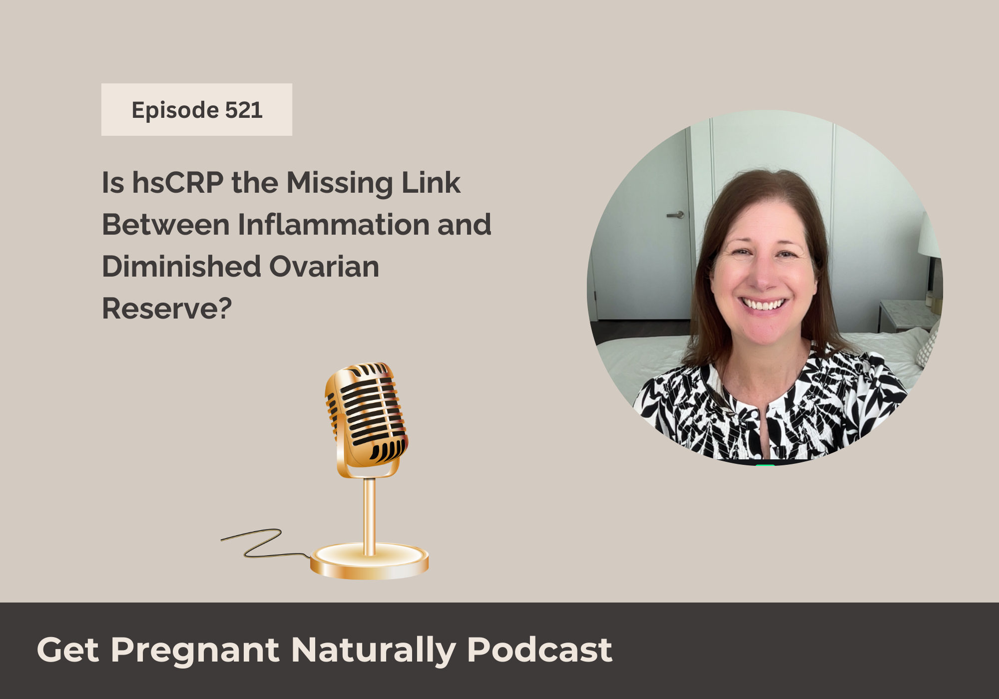 Sarah Clark, host of the Get Pregnant Naturally podcast, discussing hsCRP (high sensitivity C-reactive protein) and how inflammation may impact fertility, egg quality, IVF success, and diminished ovarian reserve.