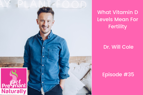 What Vitamin D Levels Mean For Fertility