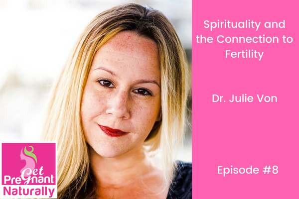 Spirituality and the Connection to Your Fertility